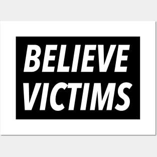 BELIEVE VICTIMS Posters and Art